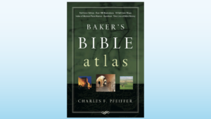 Baker's Bible Atlas